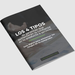 Los 4 tipos de garantías que aumentarán la confianza en tu producto o servicio.
